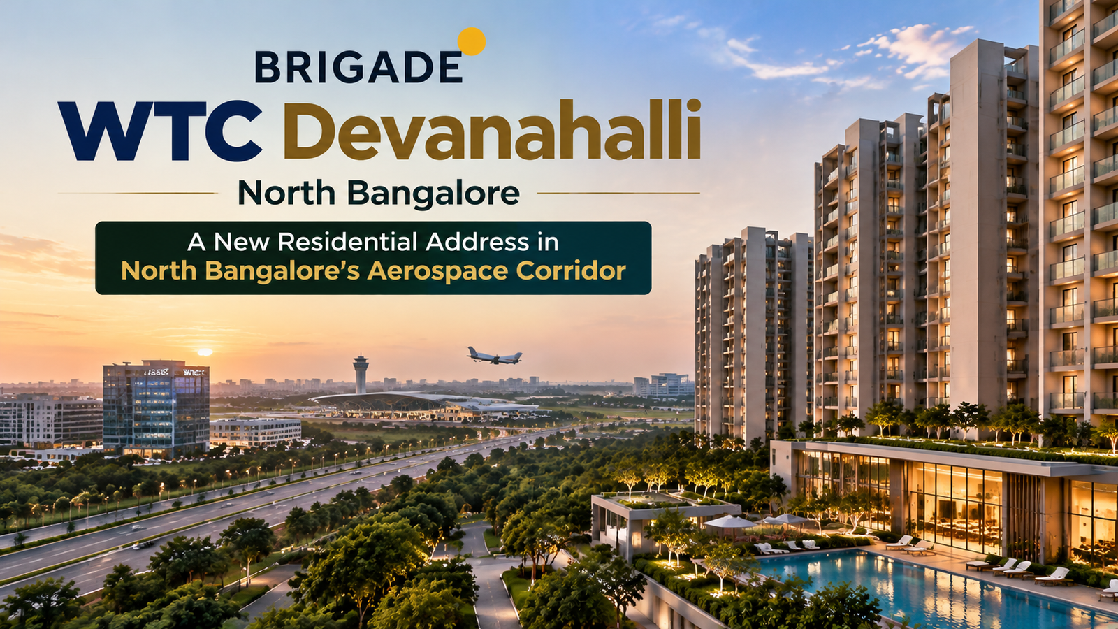 Brigade WTC Devanahalli, Bangalore: Project Details, Price, Amenities and Location